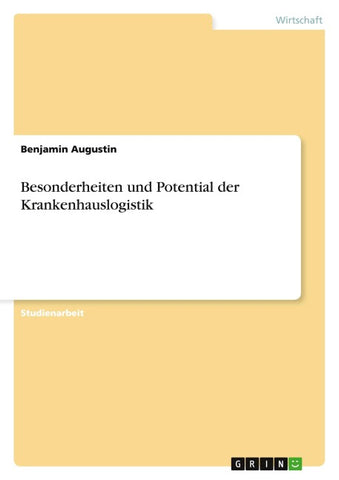Besonderheiten und Potential der Krankenhauslogistik