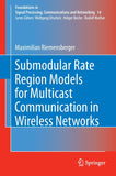 Submodular Rate Region Models for Multicast Communication in Wireless Networks