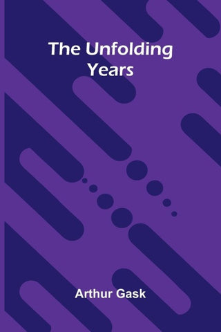 The Unfolding Years