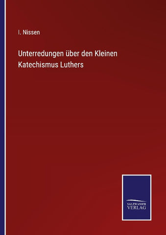 Unterredungen über den Kleinen Katechismus Luthers