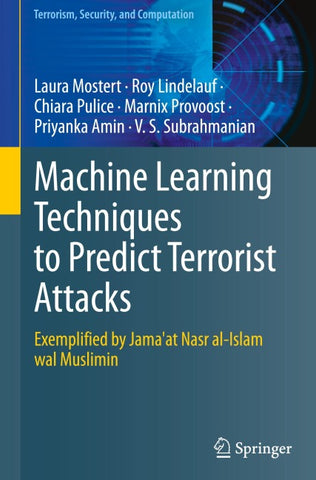 Machine Learning Techniques to Predict Terrorist Attacks