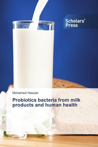 Probiotics bacteria from milk products and human health