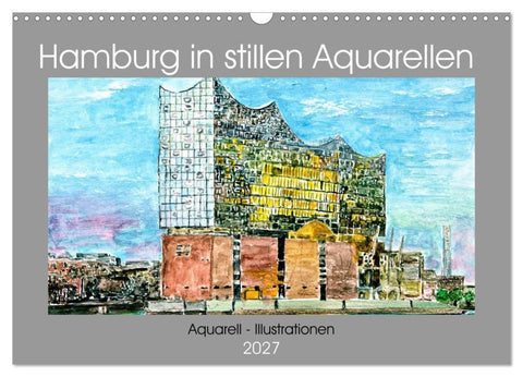 Hamburg in stillen Aquarellen (Wandkalender 2027 DIN A3 quer), CALVENDO Monatskalender