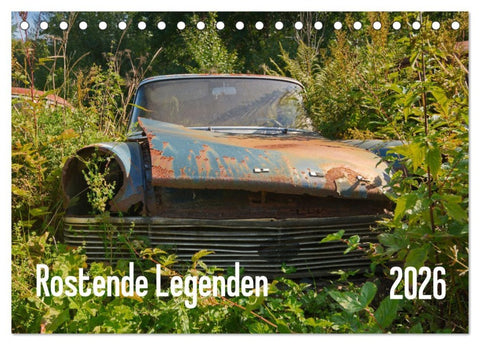 Rostende Legenden (Tischkalender 2026 DIN A5 quer), CALVENDO Monatskalender