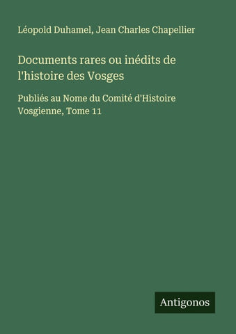 Documents rares ou inédits de l'histoire des Vosges