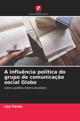 A influência política do grupo de comunicação social Globo