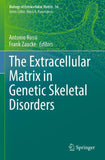 The Extracellular Matrix in Genetic Skeletal Disorders