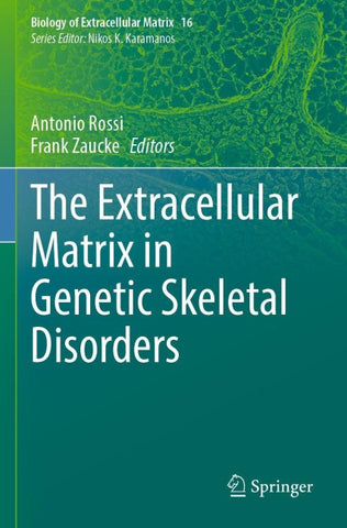 The Extracellular Matrix in Genetic Skeletal Disorders