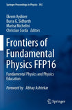 Frontiers of Fundamental Physics FFP16