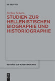 Studien zur hellenistischen Biographie und Historiographie