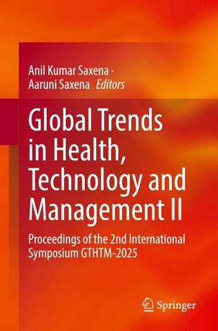 Global Trends in Health, Technology and Management II