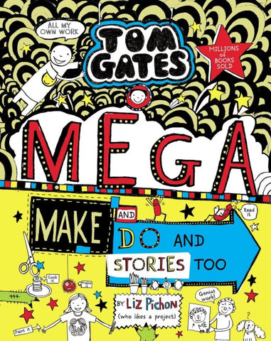 Tom Gates 16. MegaMake and Do Stories Too !