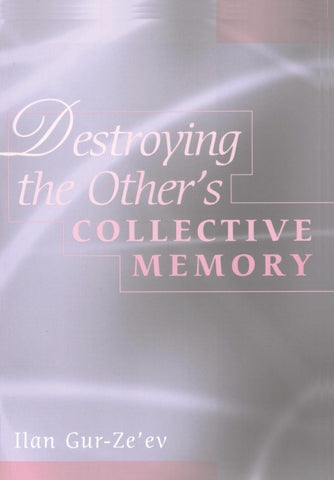 Destroying the Other's Collective Memory