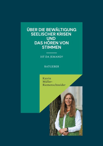 Über die Bewältigung seelischer Krisen und das Hören von Stimmen