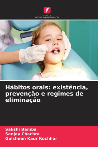 Hábitos orais: existência, prevenção e regimes de eliminação