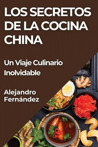 Los Secretos de la Cocina China