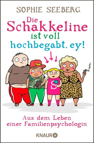 Die Schakkeline ist voll hochbegabt, ey