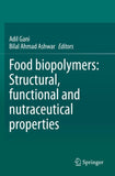 Food biopolymers: Structural, functional and nutraceutical properties