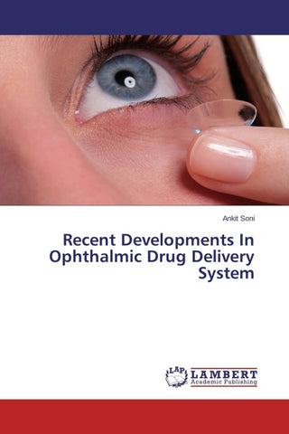 Recent Developments In Ophthalmic Drug Delivery System