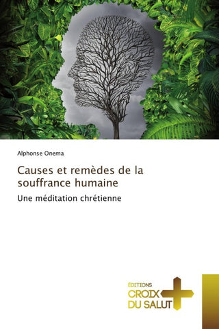 Causes et remèdes de la souffrance humaine
