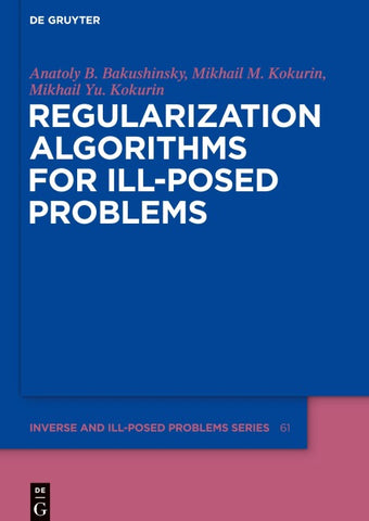 Regularization Algorithms for Ill-Posed Problems