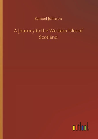 A Journey to the Western Isles of Scotland