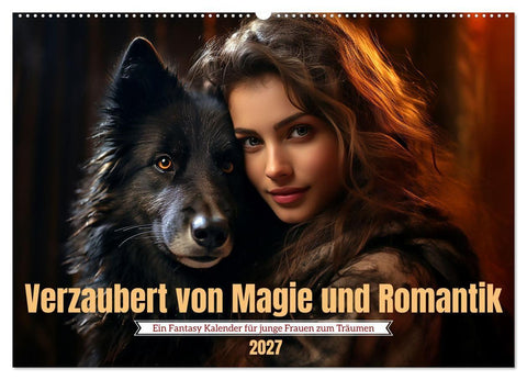 Verzaubert von Magie und Romantik (Wandkalender 2027 DIN A2 quer), CALVENDO Monatskalender