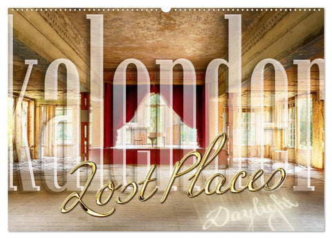 Lost Places Kalender - Daylight (Wandkalender 2027 DIN A2 quer), CALVENDO Monatskalender