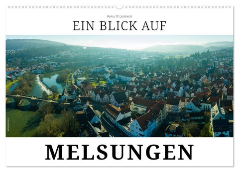 Ein Blick auf Melsungen (Wandkalender 2026 DIN A2 quer), CALVENDO Monatskalender