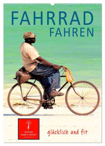 Fahrradfahren (Wandkalender 2026 DIN A2 hoch), CALVENDO Monatskalender