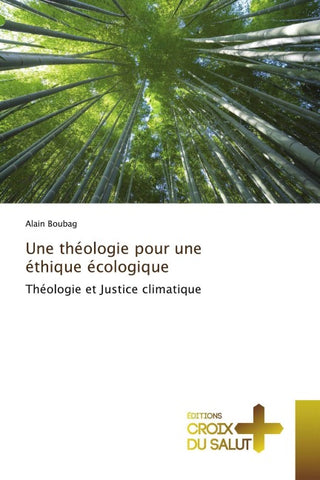 Une théologie pour une éthique écologique