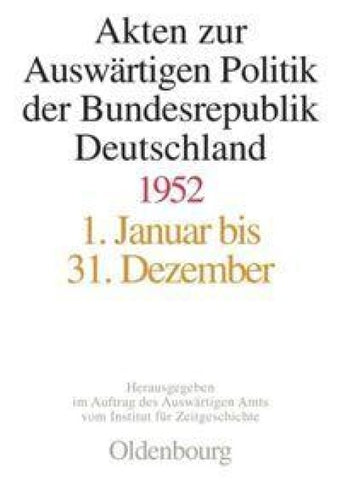 Akten zur Auswärtigen Politik der Bundesrepublik Deutschland 1952