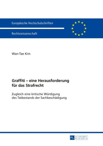 Graffiti – eine Herausforderung für das Strafrecht