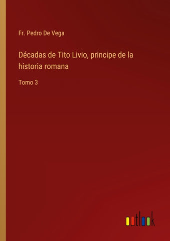 Décadas de Tito Livio, principe de la historia romana
