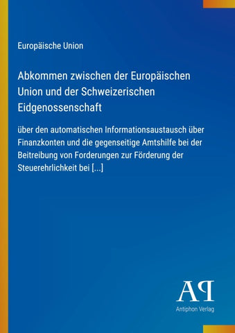 Abkommen zwischen der Europäischen Union und der Schweizerischen Eidgenossenschaft