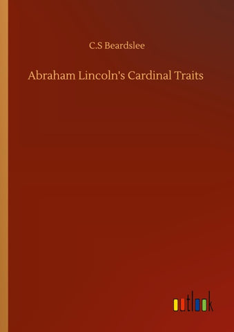 Abraham Lincoln's Cardinal Traits