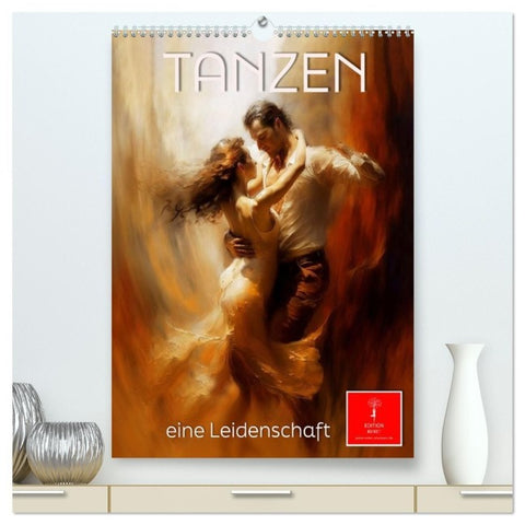 Tanzen - eine Leidenschaft (hochwertiger Premium Wandkalender 2027 DIN A2 hoch), Kunstdruck in Hochglanz