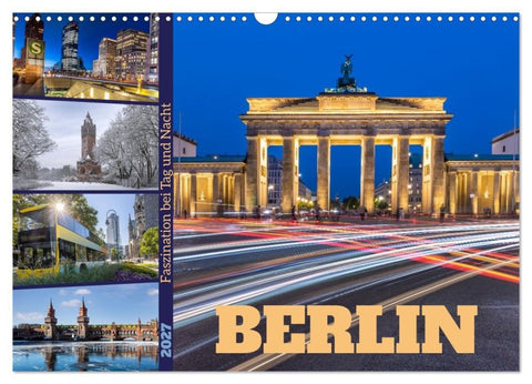 Berlin - Faszination bei Tag und Nacht (Wandkalender 2027 DIN A3 quer), CALVENDO Monatskalender