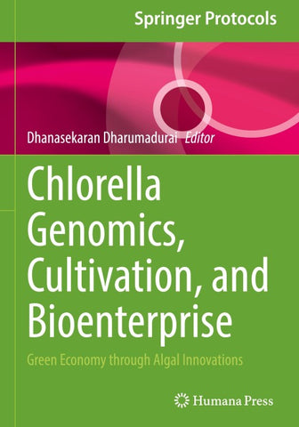 Chlorella Genomics, Cultivation, and Bioenterprise