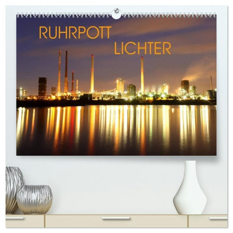 RUHRPOTT LICHTER (hochwertiger Premium Wandkalender 2027 DIN A2 quer), Kunstdruck in Hochglanz