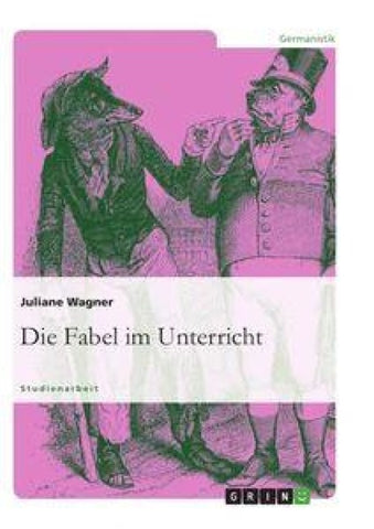 Die Fabel im Unterricht