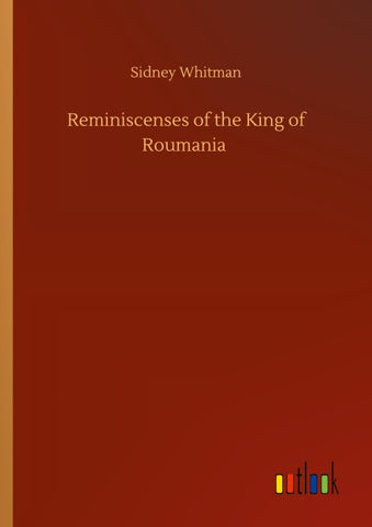 Reminiscenses of the King of Roumania