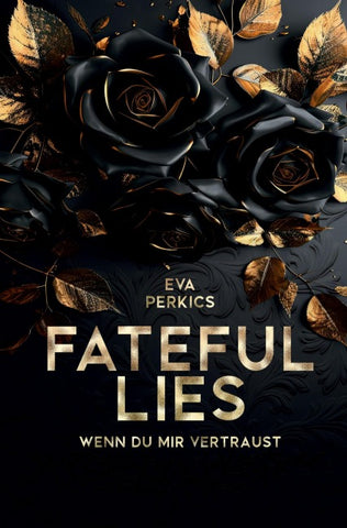 Fateful Lies - Wenn du mir vertraust