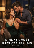 Minhas novas práticas sexuais