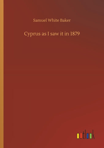 Cyprus as I saw it in 1879
