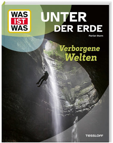 WAS IST WAS Unter der Erde. Verborgene Welten