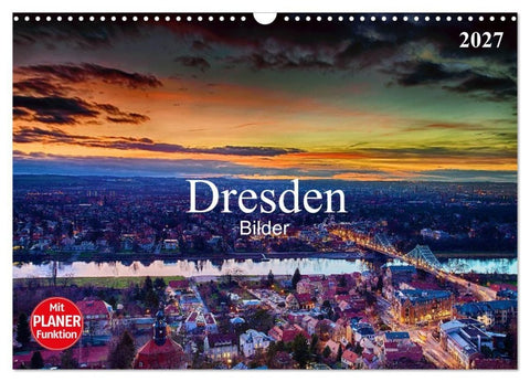 Dresden Bilder 2027 (Wandkalender 2027 DIN A3 quer), CALVENDO Monatskalender
