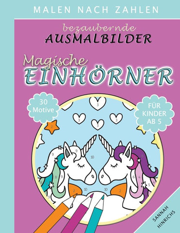 Bezaubernde Ausmalbilder Malen nach Zahlen - Magische Einhörner