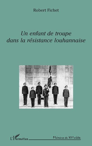 UN ENFANT DE TROUPE DANS LA RÉSISTANCE LOUHANNAISE