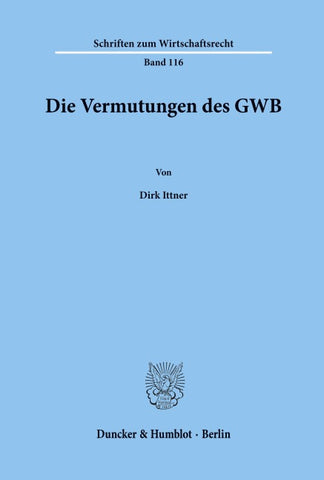 Die Vermutungen des GWB.